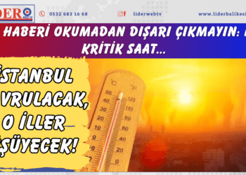 İstanbul kavrulacak, o iller üşüyecek! Bu haberi okumadan dışarı çıkmayın: İşte kritik saat…