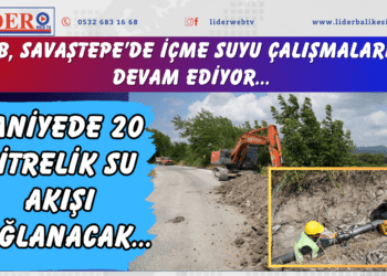 BBB, Savaştepe’de içme suyu çalışmalarına devam ediyor… Saniyede 20 litrelik su akışı sağlanacak…