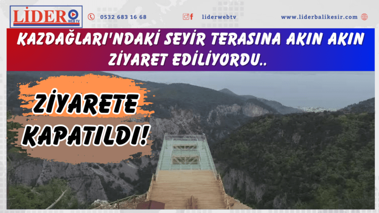 Kazdağları’ndaki seyir terasının camı çatladı! Ziyarete kapatıldı