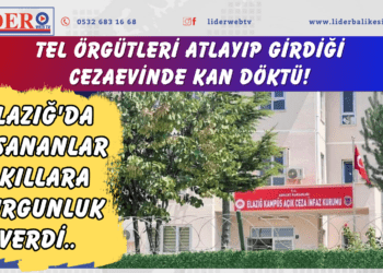 Tel örgütleri atlayıp girdiği cezaevinde kan döktü! Elazığ’da yaşananlar akıllara durgunluk verdi