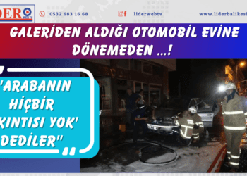 Galeriden aldığı otomobil evine dönemeden alev aldı! “‘Arabanın hiçbir sıkıntısı yok’ dediler”