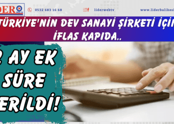 Türkiye’nin dev sanayi şirketi için iflas kapıda: 2 ay ek süre verildi!