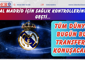 Tüm dünya bugün bu transferi konuşacak! Real Madrid için sağlık kontrollerinden geçti