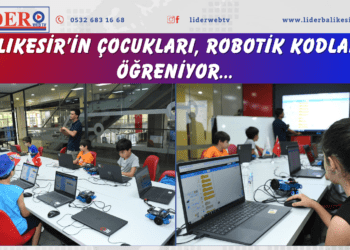 Balıkesir’in çocukları, Robotik Kodlama öğreniyor
