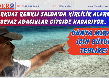 Turkuaz renkli Salda’da kirlilik alarmı! Beyaz adacıklar gitgide kararıyor… Dünya mirası için büyük tehlike!
