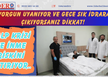 Yorgun uyanıyor ve gece sık idrara çıkıyorsanız dikkat! Kalp krizi ve inme riskini artırıyor..