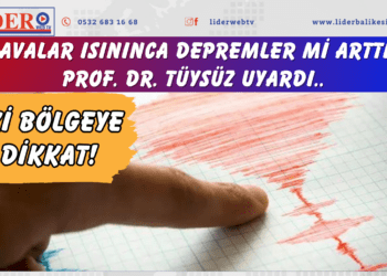 Havalar ısınınca depremler mi arttı? Prof. Dr. Tüysüz uyardı: İki bölgeye dikkat!
