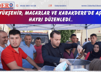  Büyükşehir; Macarlar ve Kabakdere’de aşure hayrı düzenledi..