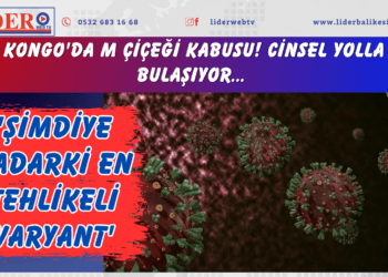 Kongo’da M çiçeği kabusu! Cinsel yolla bulaşıyor… ‘Şimdiye kadarki en tehlikeli varyant’
