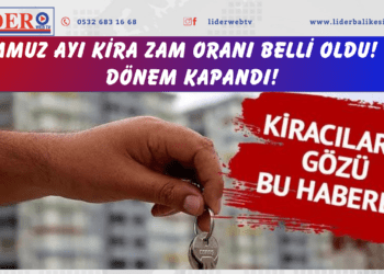 Temmuz ayı kira zam oranı belli oldu! Bir dönem kapandı!