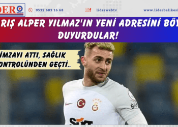 Barış Alper Yılmaz’ın yeni adresini böyle duyurdular! İmzayı attı, sağlık kontrolünden geçti..