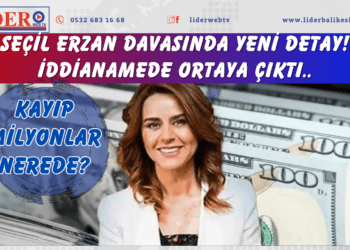 Seçil Erzan davasında yeni detay! İddianamede ortaya çıktı; Kayıp milyonlar nerede?