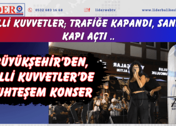 Milli Kuvvetler; trafiğe kapandı, sanata kapı açtı ..