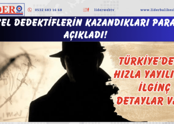 Özel dedektiflerin kazandıkları parayı açıkladı! Türkiye’de de hızla yayılıyor, ilginç detaylar var…