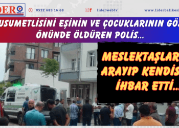 Husumetlisini eşinin ve çocuklarının gözü önünde öldüren polis, meslektaşlarını arayıp kendisini ihbar etti…