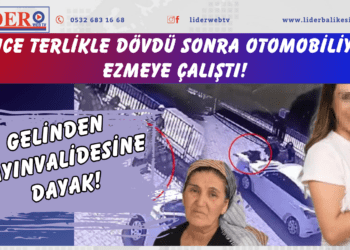 Gelinden kayınvalidesine dayak! Önce terlikle dövdü sonra otomobiliyle ezmeye çalıştı!