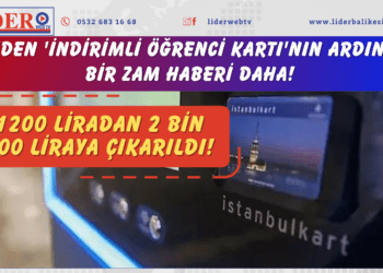 İBB’den ‘indirimli öğrenci kartı’nın ardından bir zam haberi daha! 1200 liradan 2 bin 500 liraya çıkarıldı!