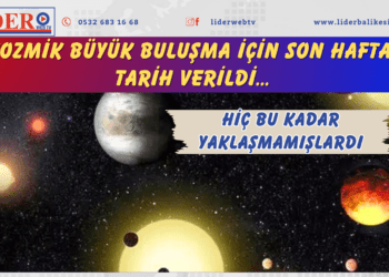 Kozmik büyük buluşma için son hafta… Tarih verildi… Hiç bu kadar yaklaşmamışlardı