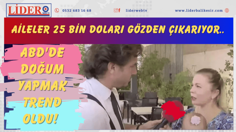 ABD’de doğum yapmak trend oldu! Aileler 25 bin doları gözden çıkarıyor..