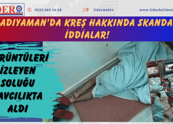 Adıyaman’da kreş hakkında skandal iddialar! Görüntüleri izleyen soluğu savcılıkta aldı