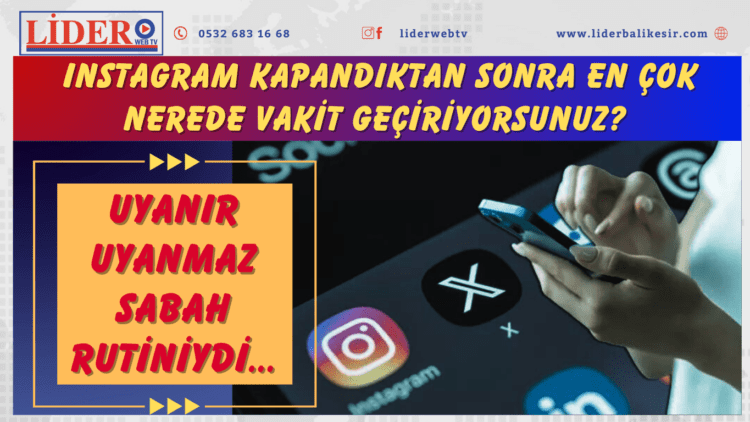 Uyanır uyanmaz sabah rutiniydi… Instagram kapandıktan sonra en çok nerede vakit geçiriyorsunuz?