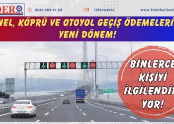 Binlerce kişiyi ilgilendiriyor! Tünel, köprü ve otoyol geçiş ödemelerinde yeni dönem