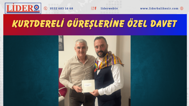 Kurtdereli Güreşlerine Özel Davet