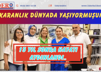 15 yıl sonra hayatı aydınlandı: “Karanlık dünyada yaşıyormuşum”