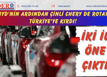 BYD’nin ardından Çinli Chery de rotayı Türkiye’ye kırdı! İki il öne çıktı