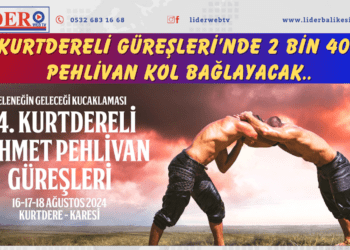 Kurtdereli Güreşleri’nde 2 bin 400 pehlivan kol bağlayacak