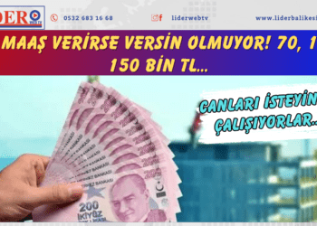 Ne maaş verirse versin olmuyor! 70, 100, 150 bin TL…Canları isteyince çalışıyorlar…