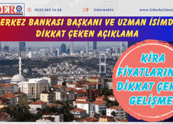 Kira fiyatlarında dikkat çeken gelişme! Merkez Bankası başkanı ve uzman isimden dikkat çeken açıklama