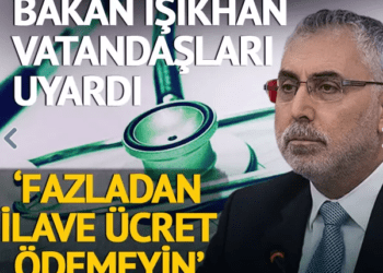 ‘Fazladan ilave ücret ödemeyin’ Bakan Işıkhan vatandaşları uyardı! “Her hasta için 5 katı ceza”