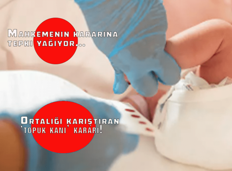 Ortalığı karıştıran ‘topuk kanı’ kararı!