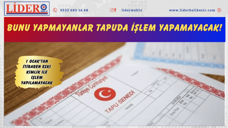 Bunu yapmayanlar tapuda işlem yapamayacak!