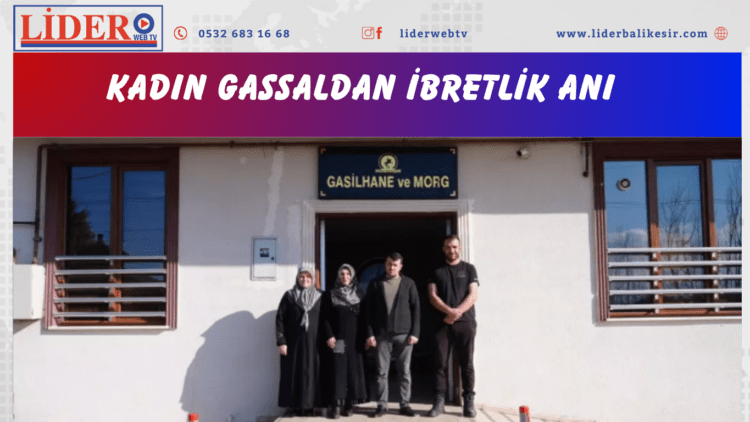 Kadın gassaldan ibretlik anı
