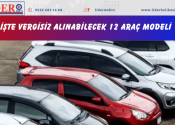 İşte vergisiz alınabilecek 12 araç modeli