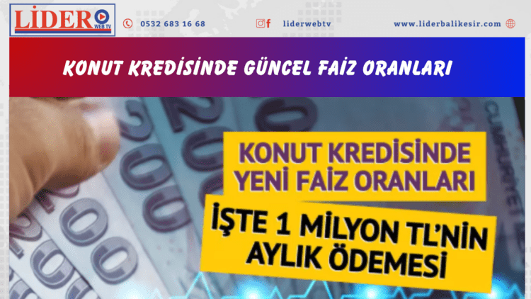 Konut kredisinde güncel faiz oranları