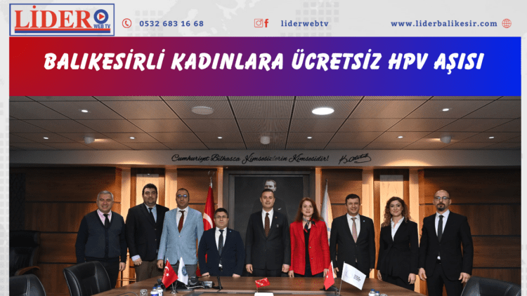 Balıkesirli kadınlara ücretsiz HPV aşısı