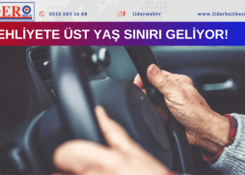 Ehliyete üst yaş sınırı geliyor!