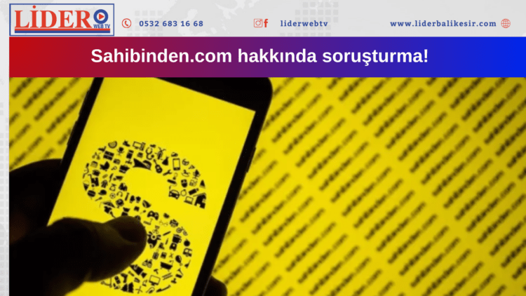  Sahibinden.com hakkında soruşturma!