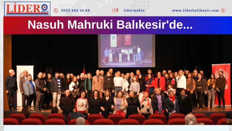 Nasuh Mahruki Balıkesir’de…