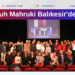 Nasuh Mahruki Balıkesir’de…