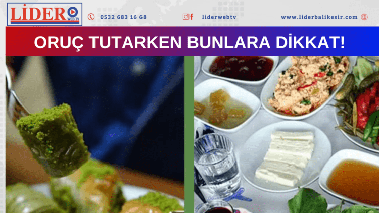 Oruç tutarken bunlara dikkat!