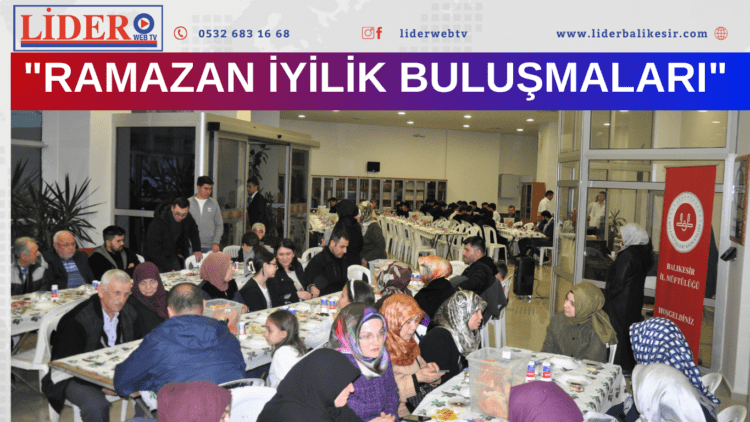 “Ramazan İyilik Buluşmaları”