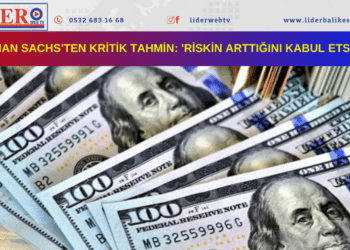 Goldman Sachs’ten kritik tahmin: ‘Riskin arttığını kabul etsek de…’