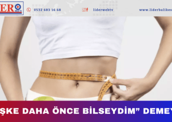 “Keşke daha önce bilseydim” demeyin!