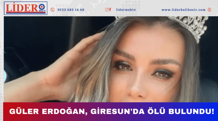 Güler Erdoğan, Giresun’da ölü bulundu!