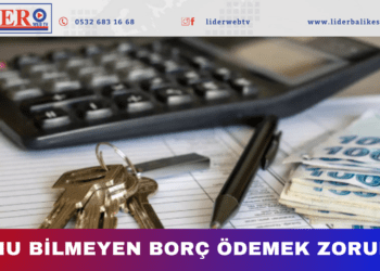Bunu bilmeyen borç ödemek zorunda
