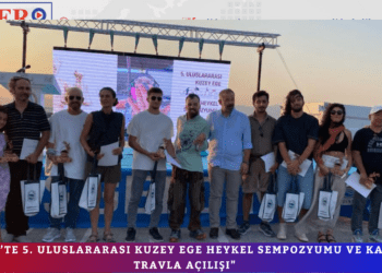 “GÖMEÇ’TE 5. ULUSLARARASI KUZEY EGE HEYKEL SEMPOZYUMU VE KAFEBÜS TRAVLA AÇILIŞI”